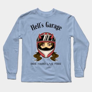 Hell's Garage Ride Hard, Live Free Long Sleeve T-Shirt